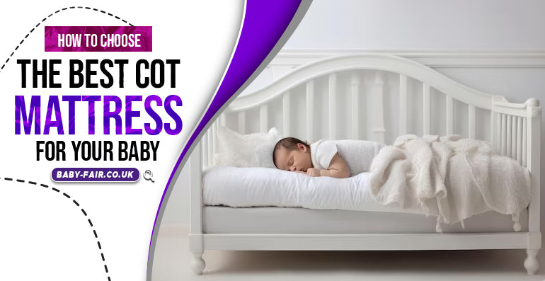 How to choose the best cot mattress for your baby Babyfair Ltd